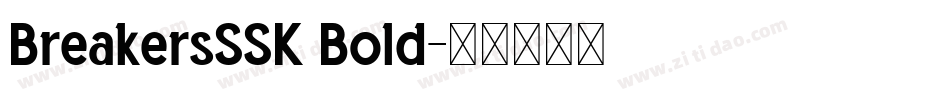 BreakersSSK Bold字体转换